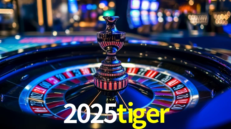 Explore as vantagens do 2025tiger: serviço profissional e confiabilidade